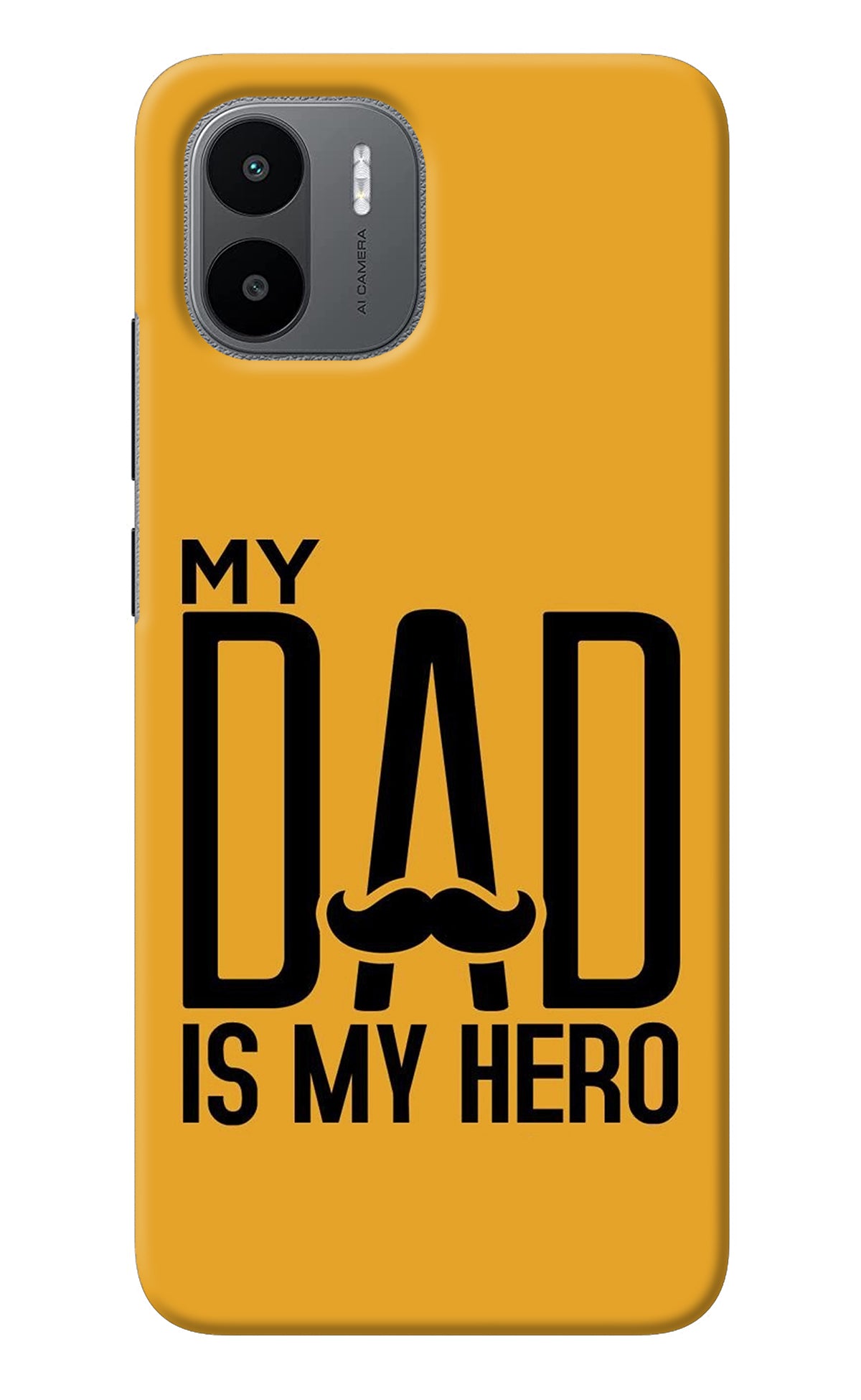 My Dad Is My Hero Redmi A1 Back Cover