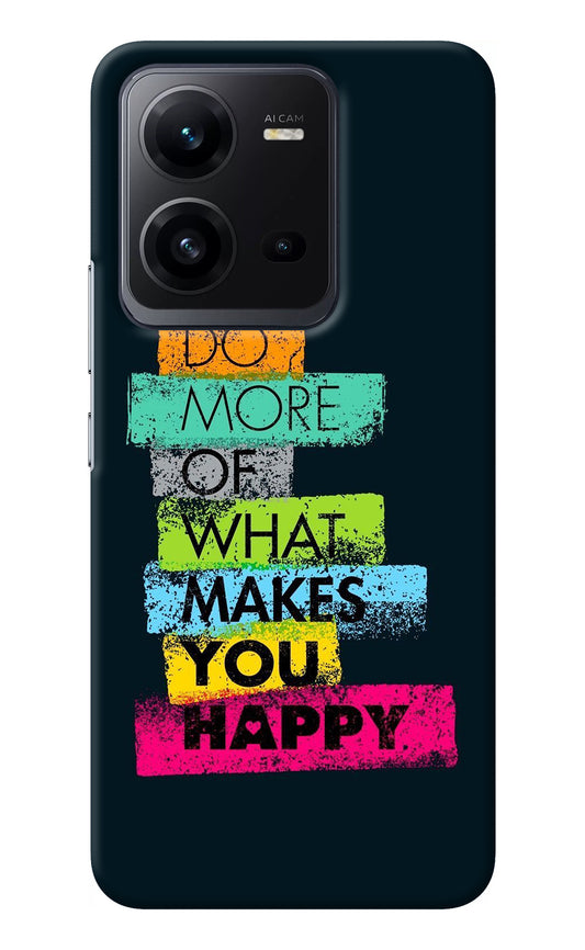 Do More Of What Makes You Happy Vivo V25 5G Back Cover