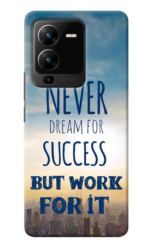 Never Dream For Success But Work For It Vivo V25 Pro 5G Back Cover
