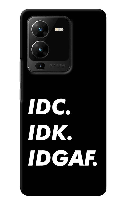 Idc Idk Idgaf Vivo V25 Pro 5G Back Cover