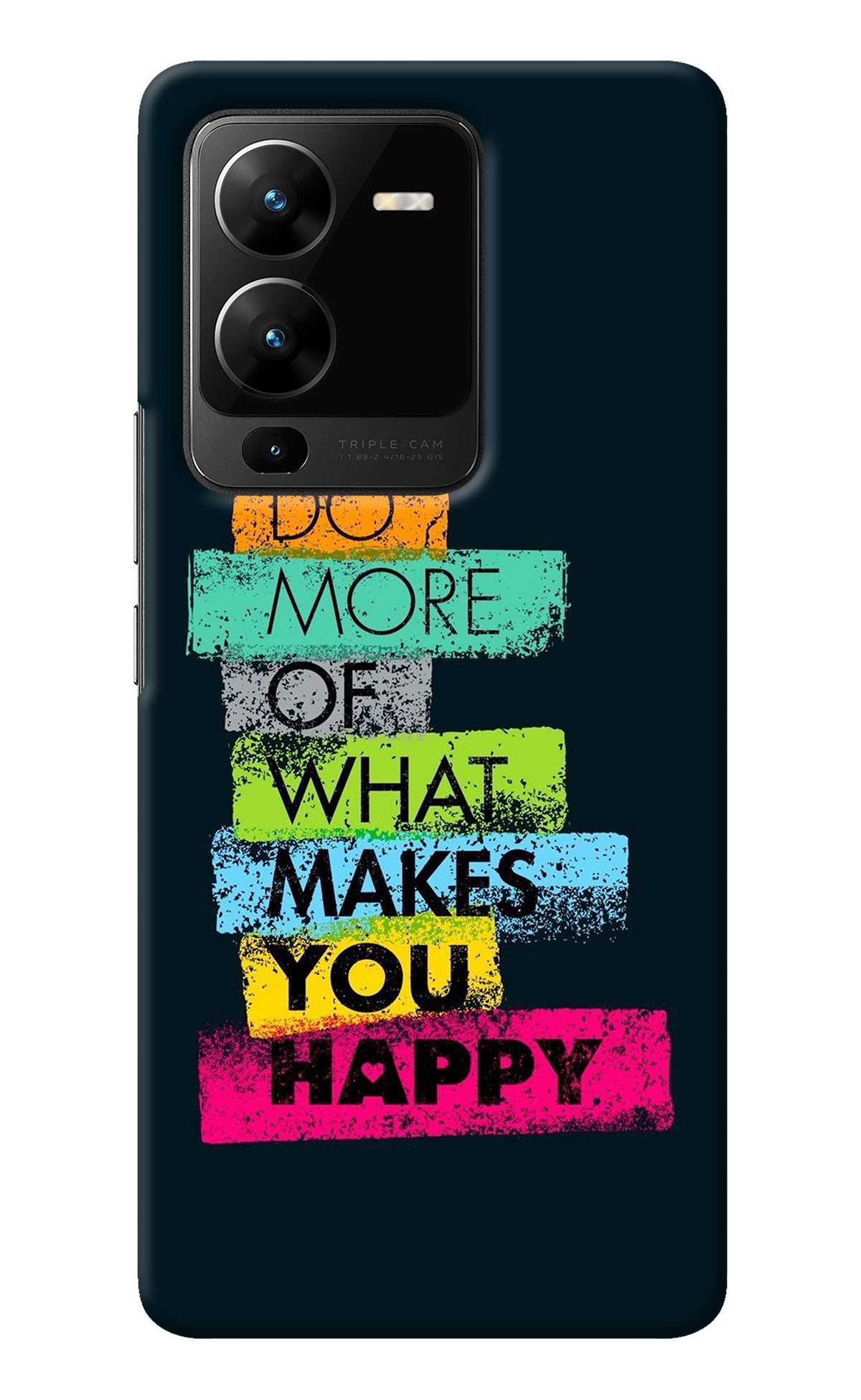 Do More Of What Makes You Happy Vivo V25 Pro 5G Back Cover