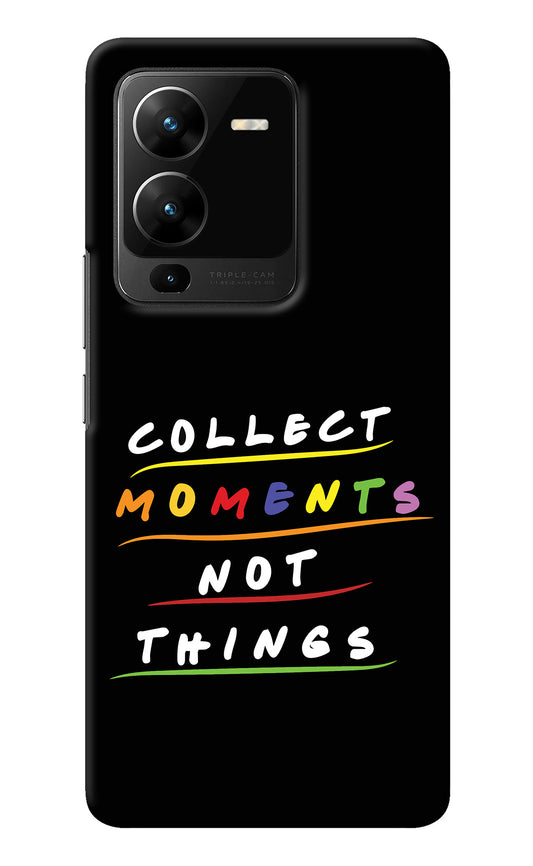 Collect Moments Not Things Vivo V25 Pro 5G Back Cover