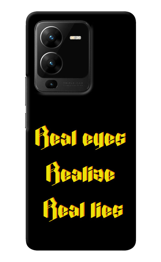 Real Eyes Realize Real Lies Vivo V25 Pro 5G Back Cover