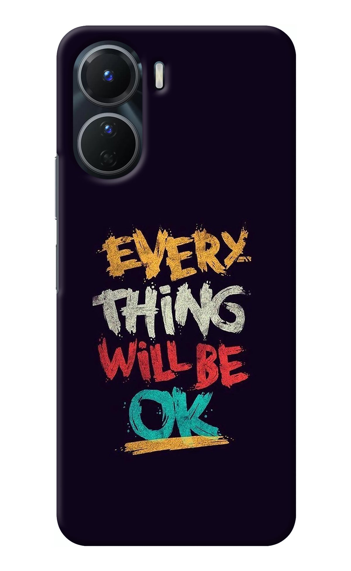 Everything Will Be Ok Vivo Y16 Back Cover