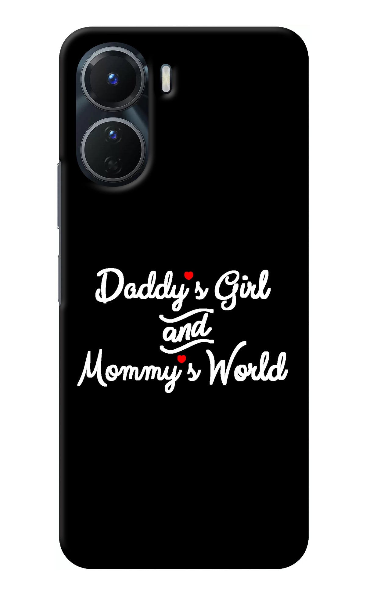 Daddy's Girl and Mommy's World Vivo Y16 Back Cover