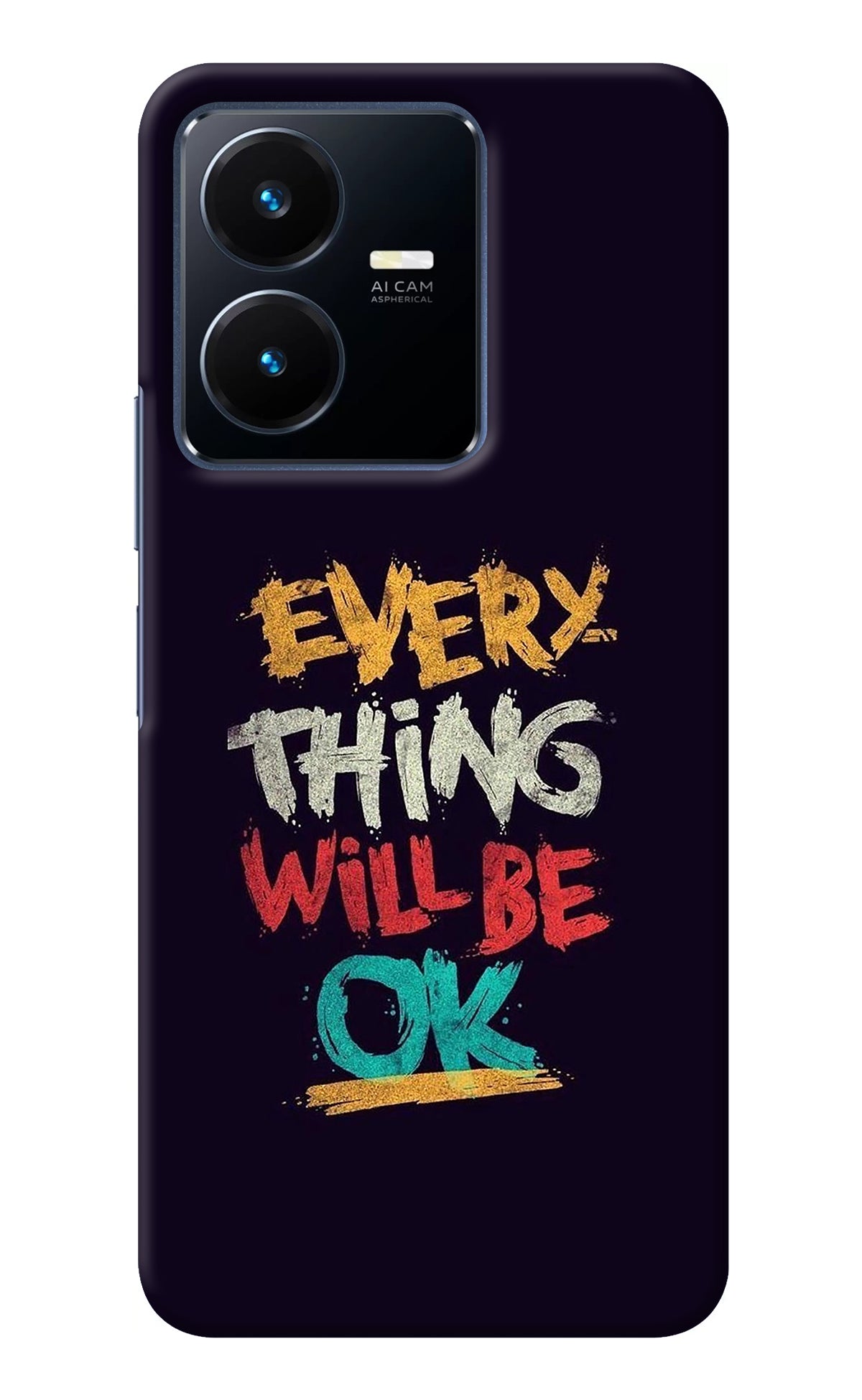 Everything Will Be Ok Vivo Y22 Back Cover