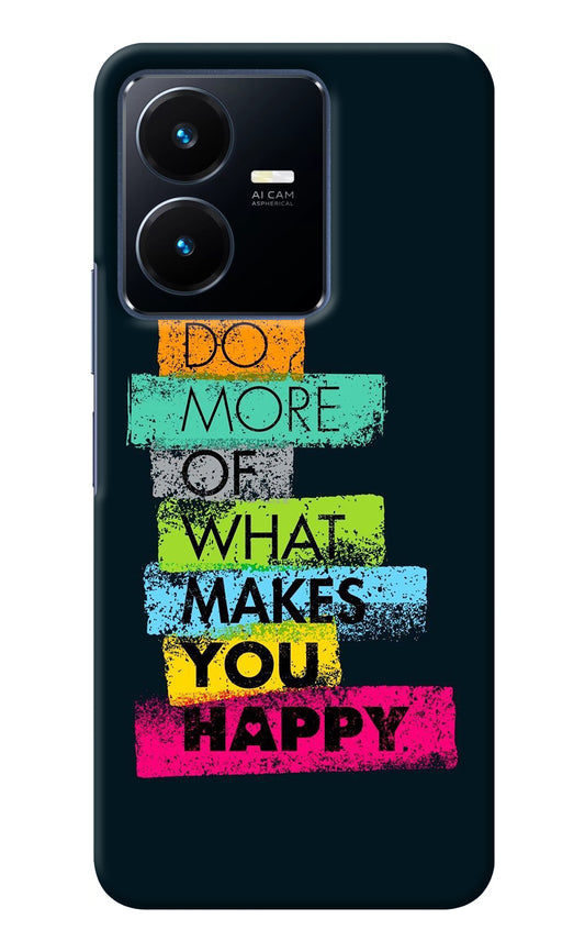 Do More Of What Makes You Happy Vivo Y22 Back Cover