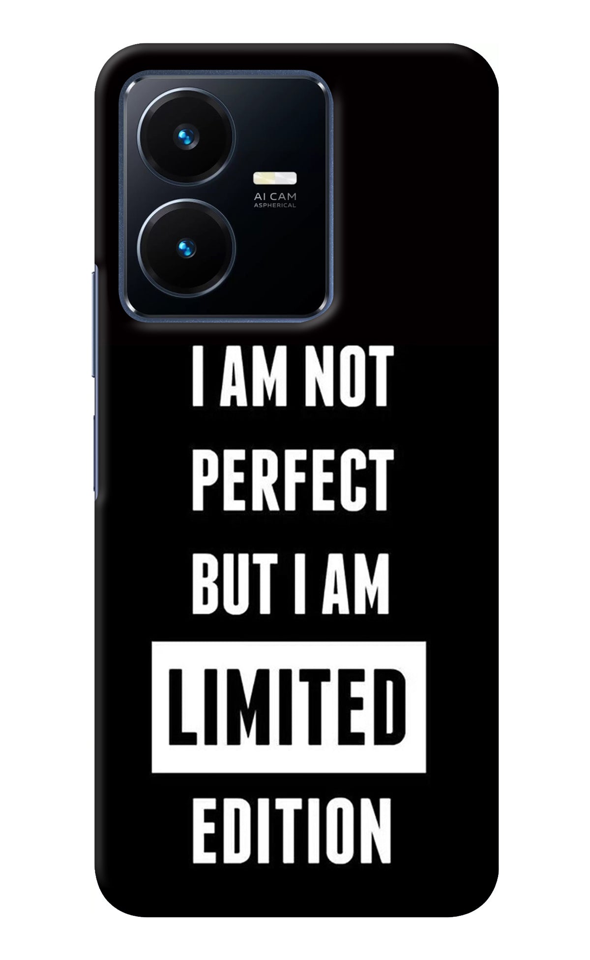 I Am Not Perfect But I Am Limited Edition Vivo Y22 Back Cover