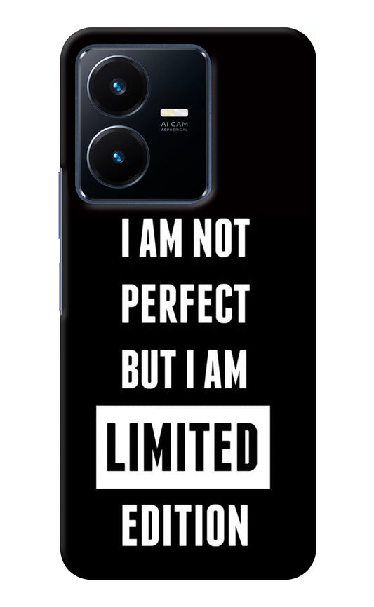 I Am Not Perfect But I Am Limited Edition Vivo Y22 Back Cover