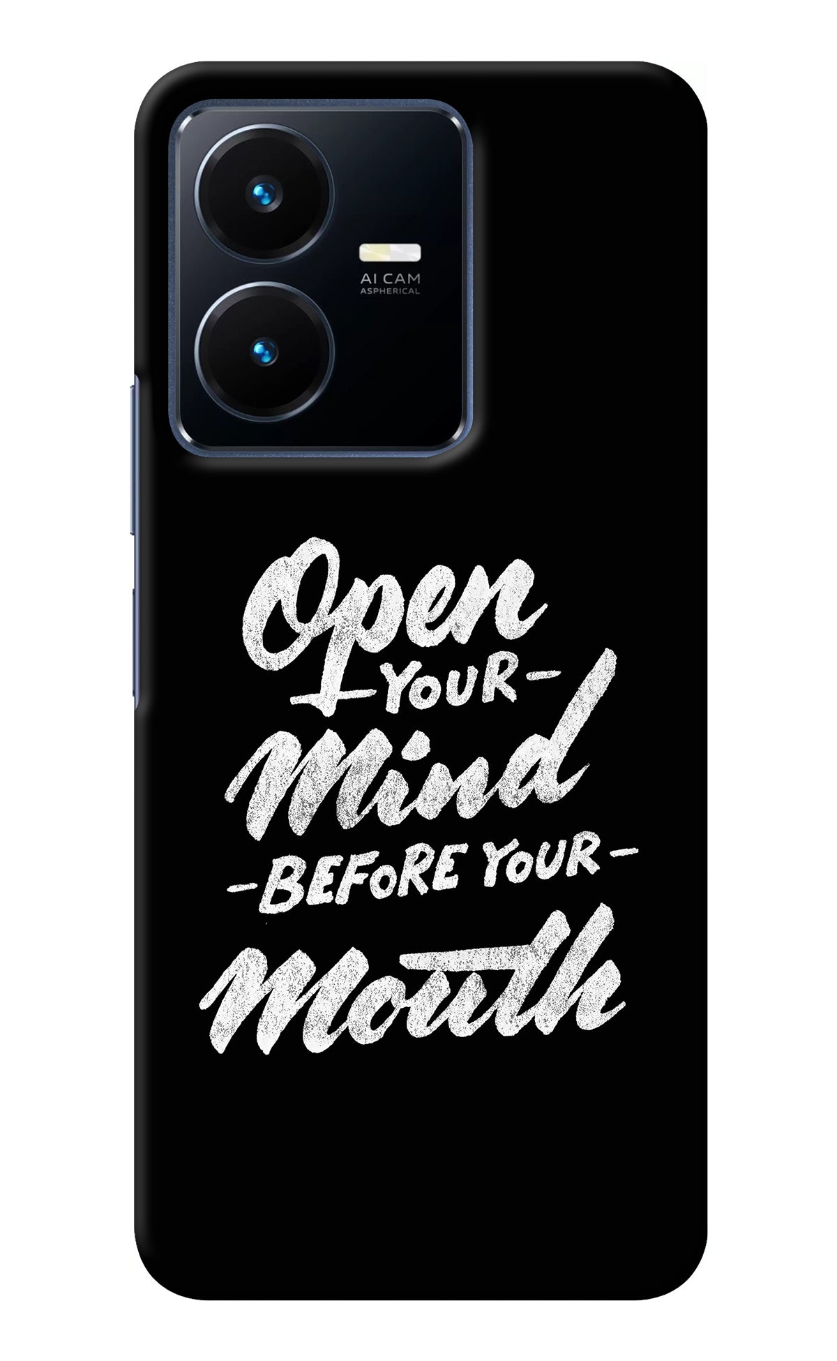 Open Your Mind Before Your Mouth Vivo Y22 Back Cover