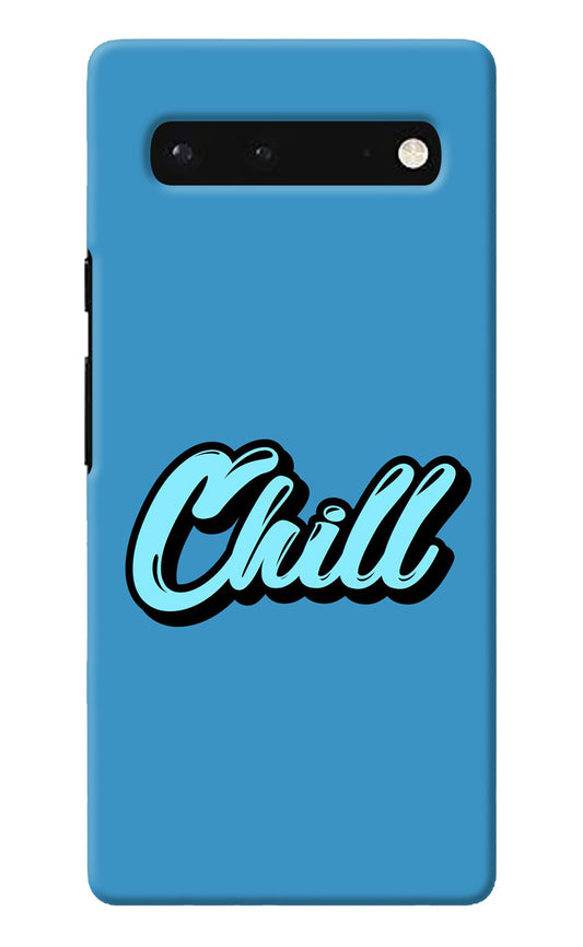 Chill Google Pixel 6 Back Cover