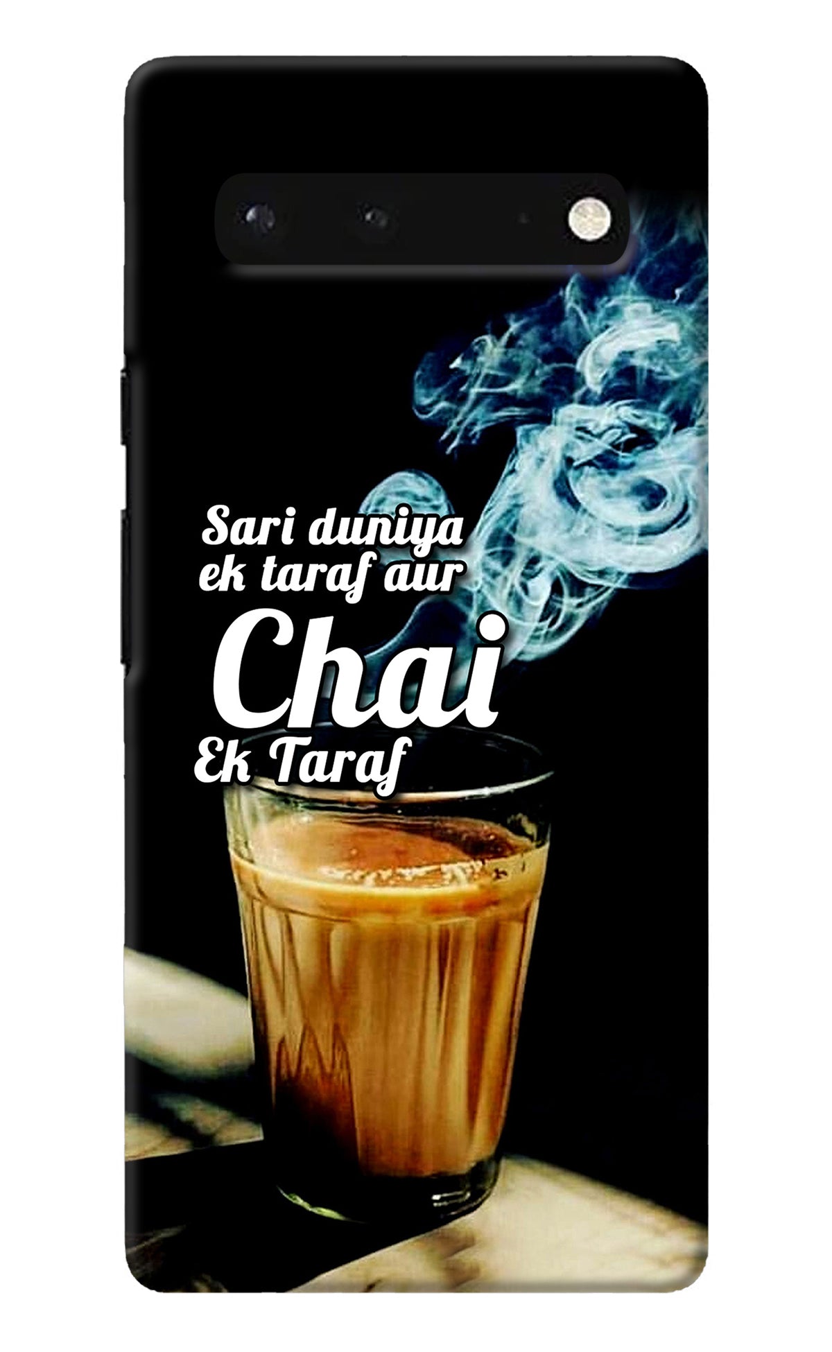 Chai Ek Taraf Quote Google Pixel 6 Back Cover