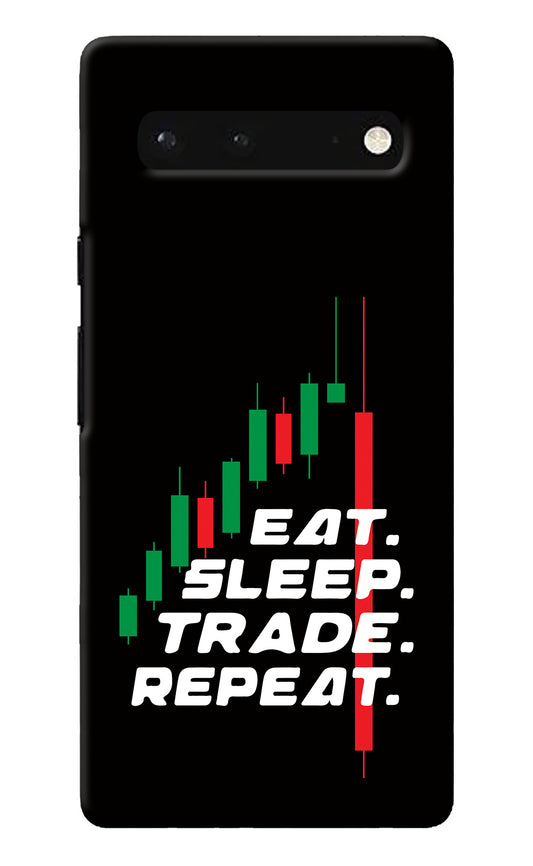 Eat Sleep Trade Repeat Google Pixel 6 Back Cover