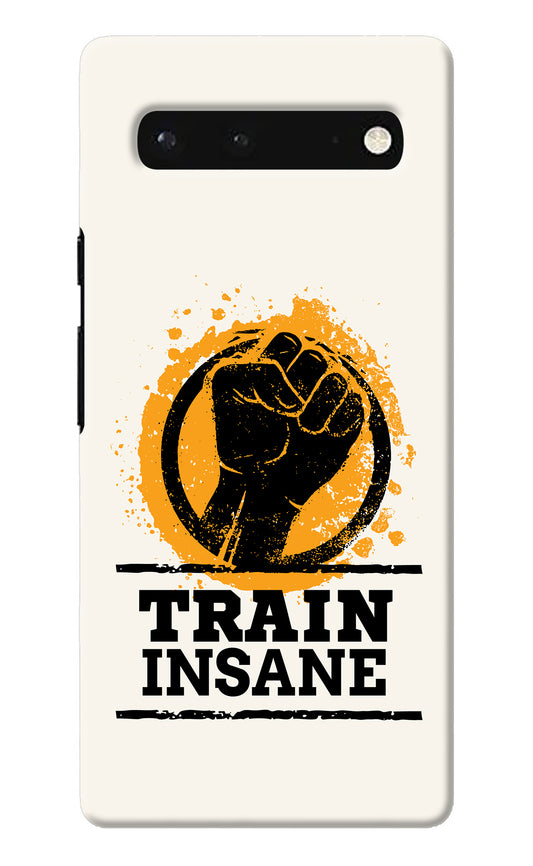 Train Insane Google Pixel 6 Back Cover