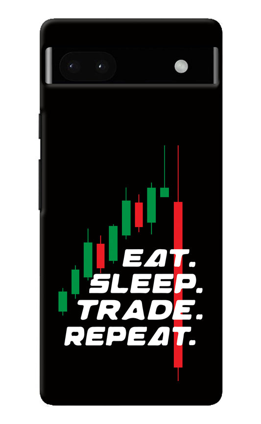 Eat Sleep Trade Repeat Google Pixel 6A Back Cover