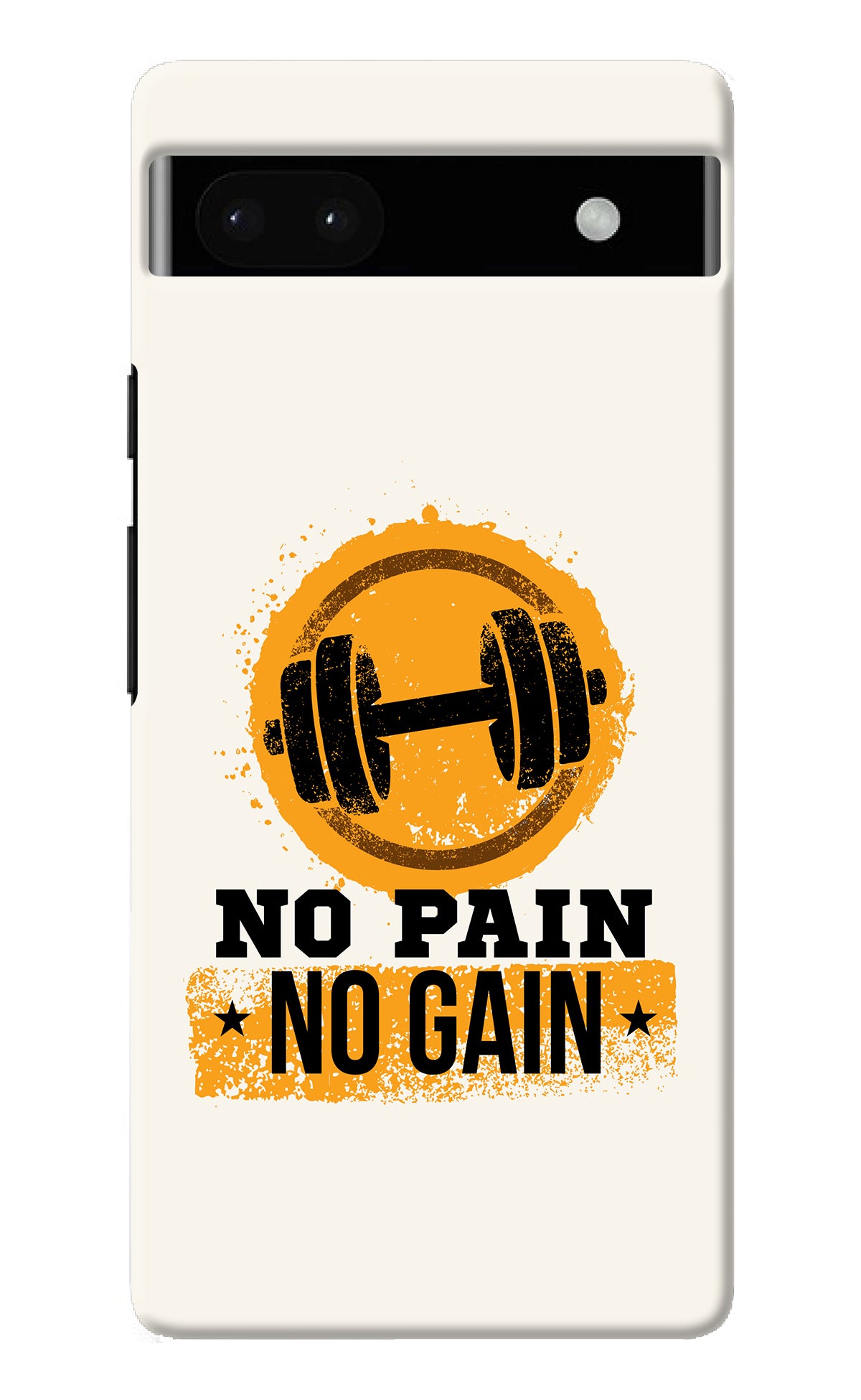 No Pain No Gain Google Pixel 6A Back Cover