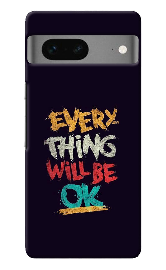 Everything Will Be Ok Google Pixel 7 Back Cover