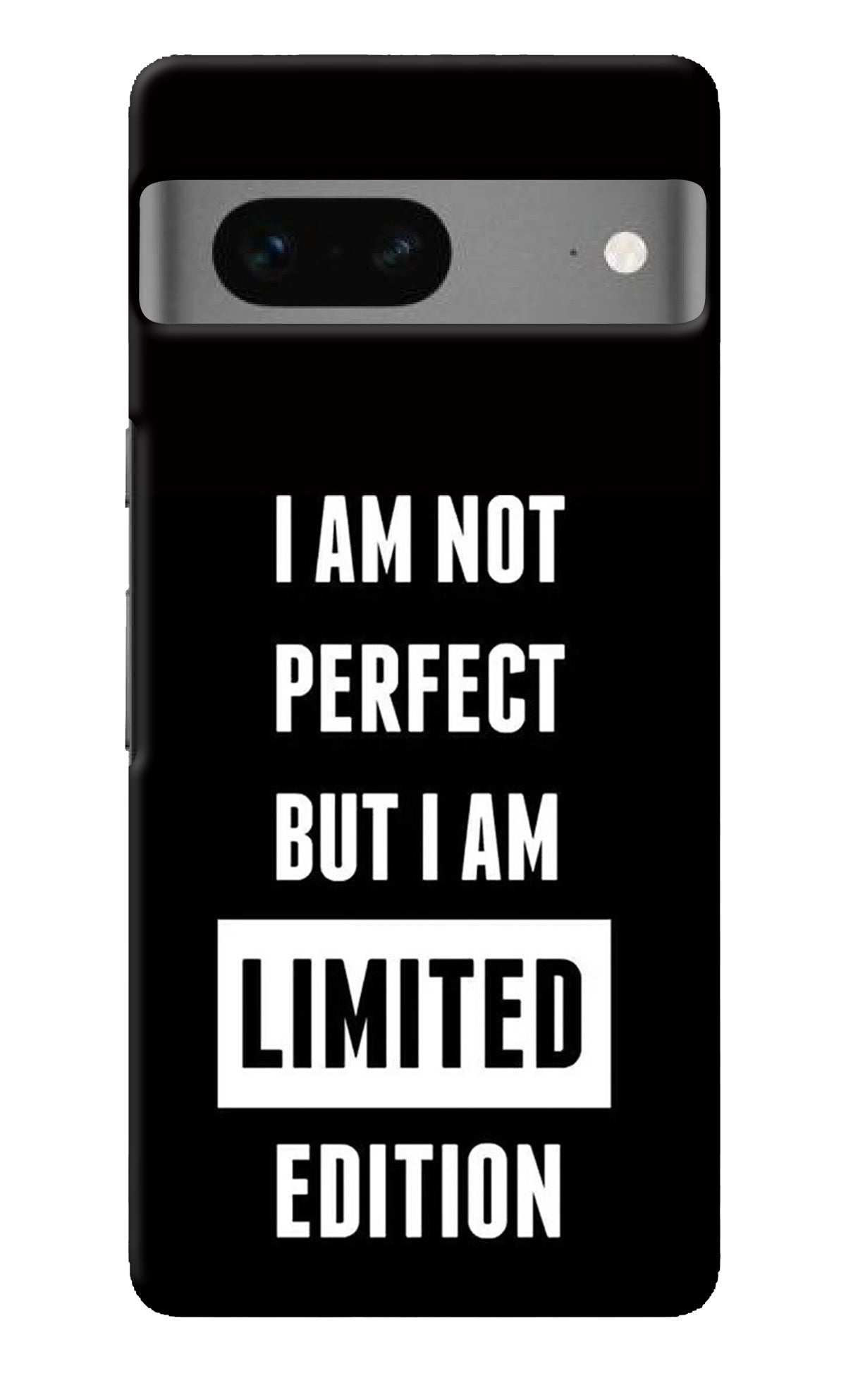 I Am Not Perfect But I Am Limited Edition Google Pixel 7 Back Cover