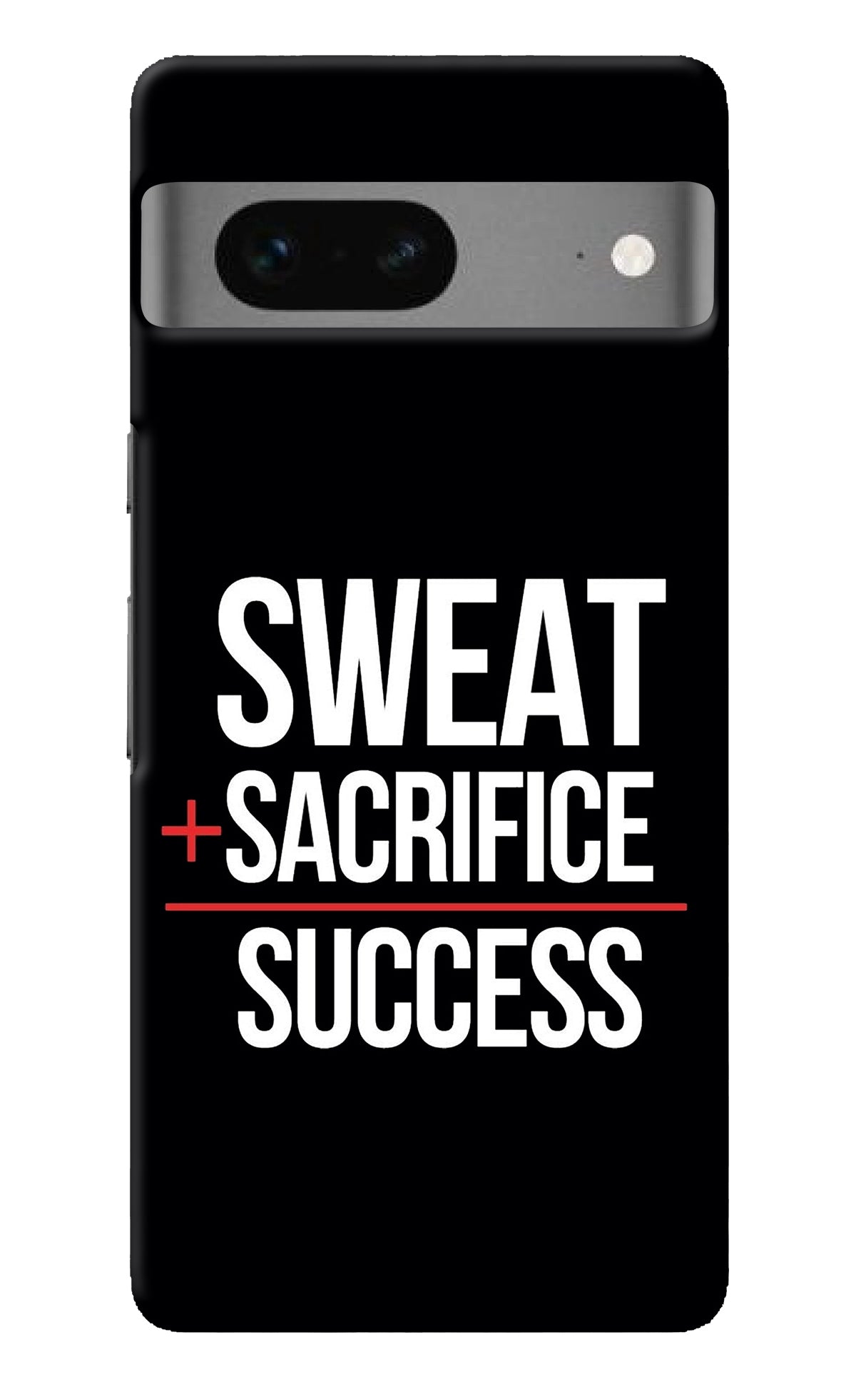 Sweat Sacrifice Success Google Pixel 7 Back Cover