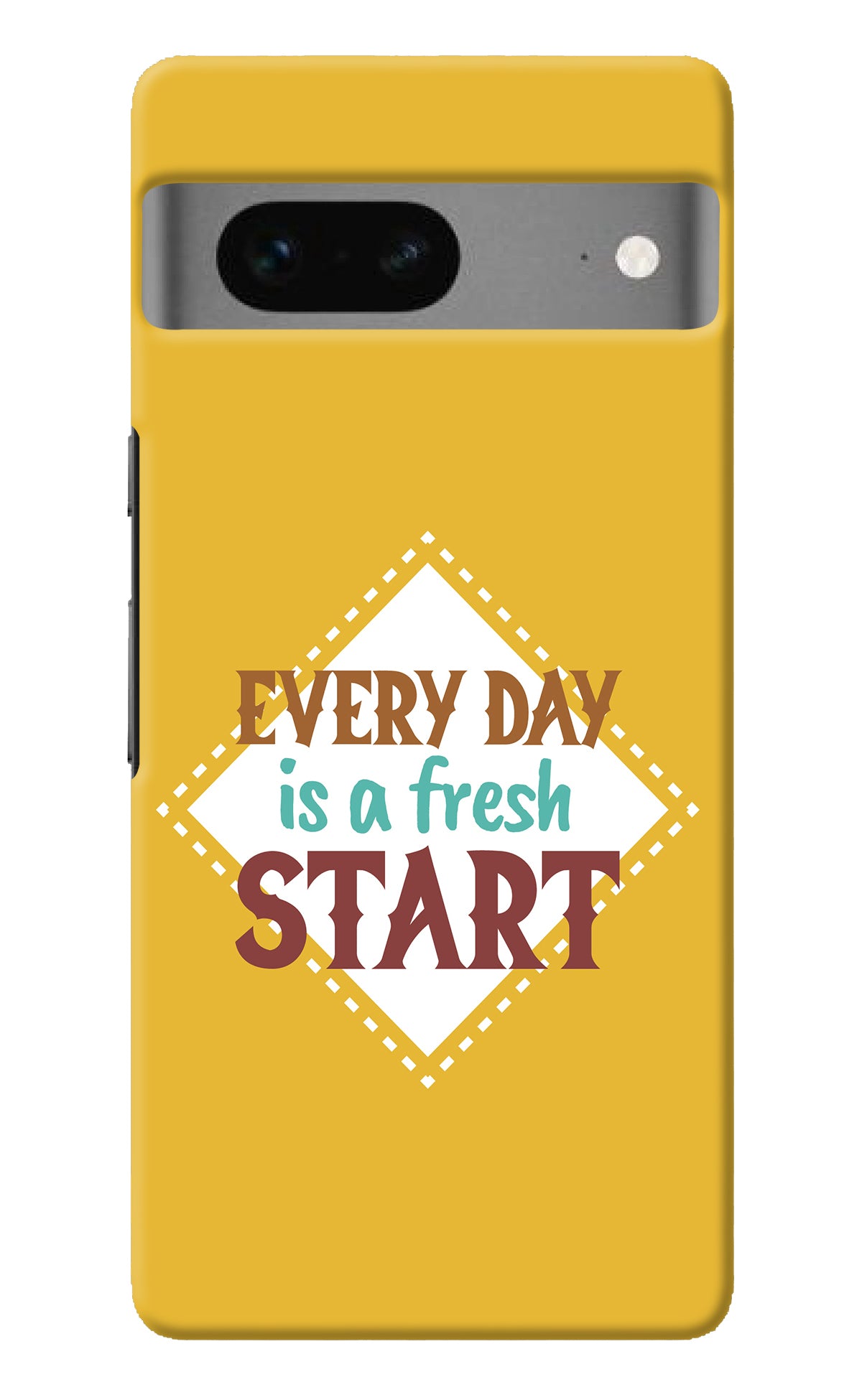 Every day is a Fresh Start Google Pixel 7 Back Cover