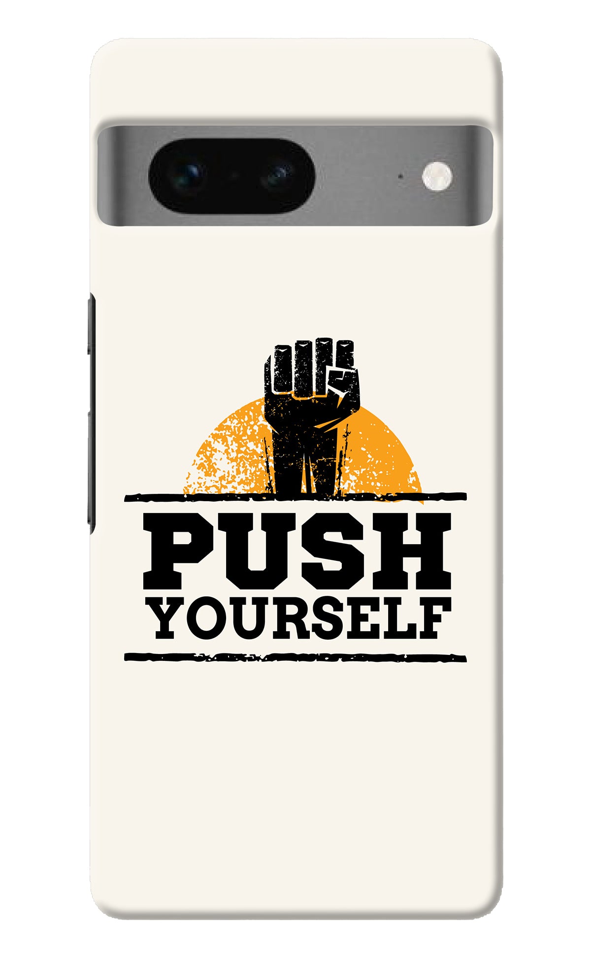 Push Yourself Google Pixel 7 Back Cover