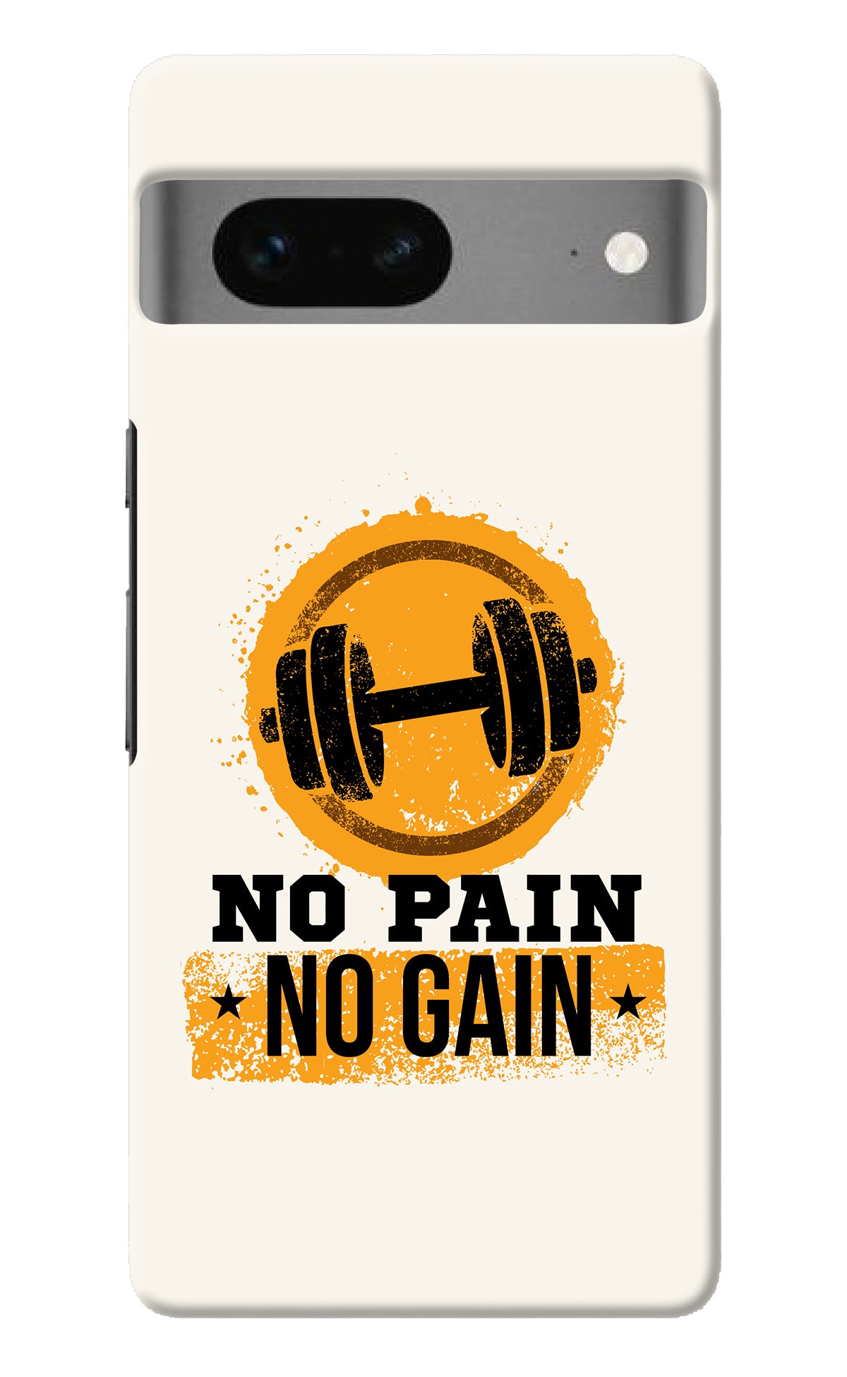 No Pain No Gain Google Pixel 7 Back Cover