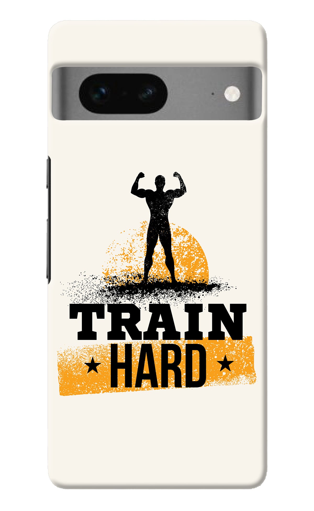 Train Hard Google Pixel 7 Back Cover