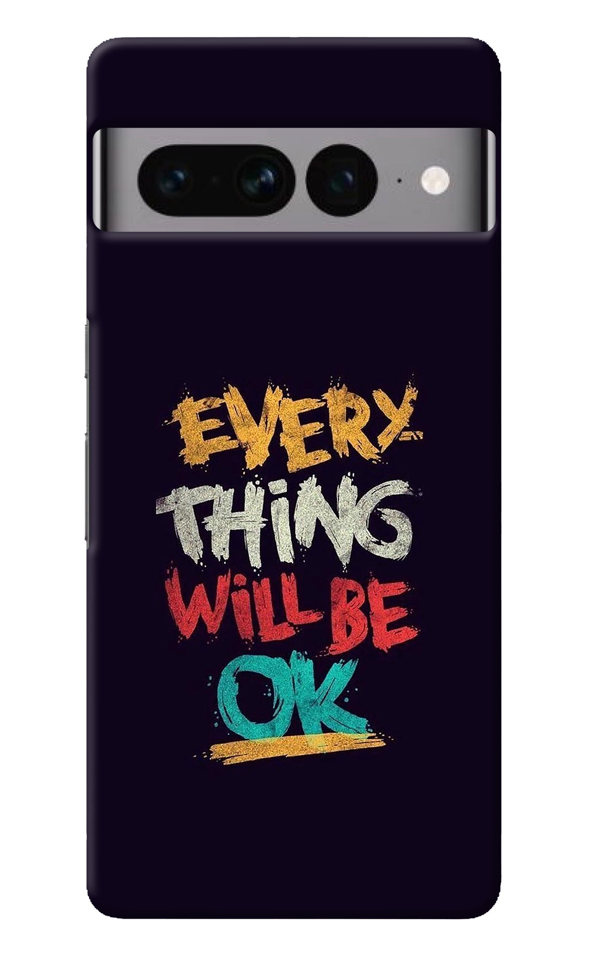 Everything Will Be Ok Google Pixel 7 Pro Back Cover