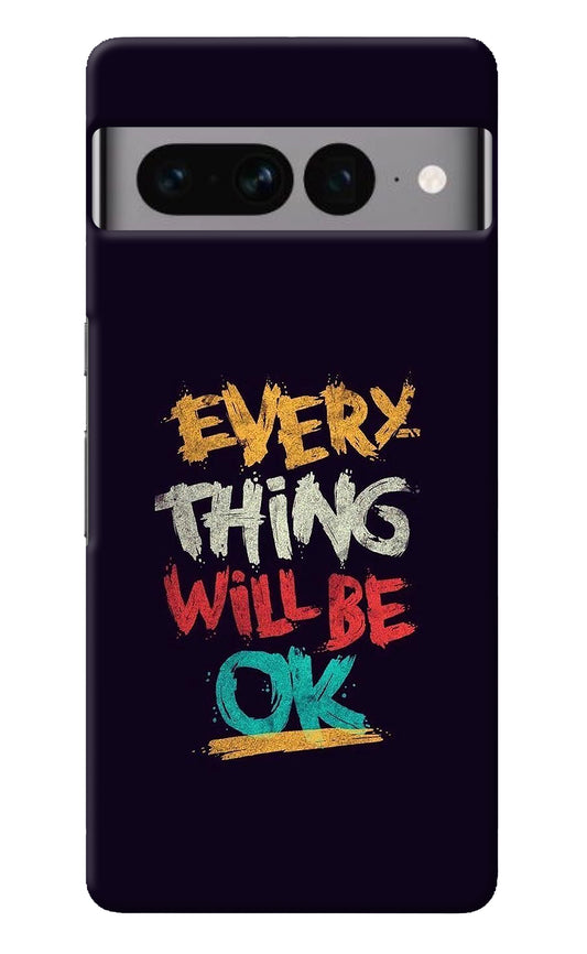 Everything Will Be Ok Google Pixel 7 Pro Back Cover