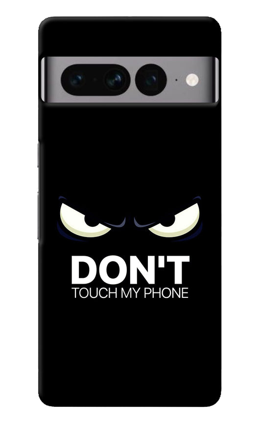 Don'T Touch My Phone Google Pixel 7 Pro Back Cover