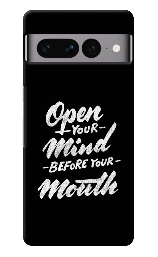 Open Your Mind Before Your Mouth Google Pixel 7 Pro Back Cover