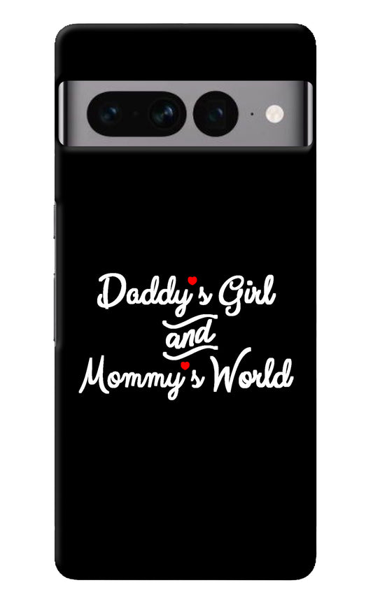 Daddy's Girl and Mommy's World Google Pixel 7 Pro Back Cover