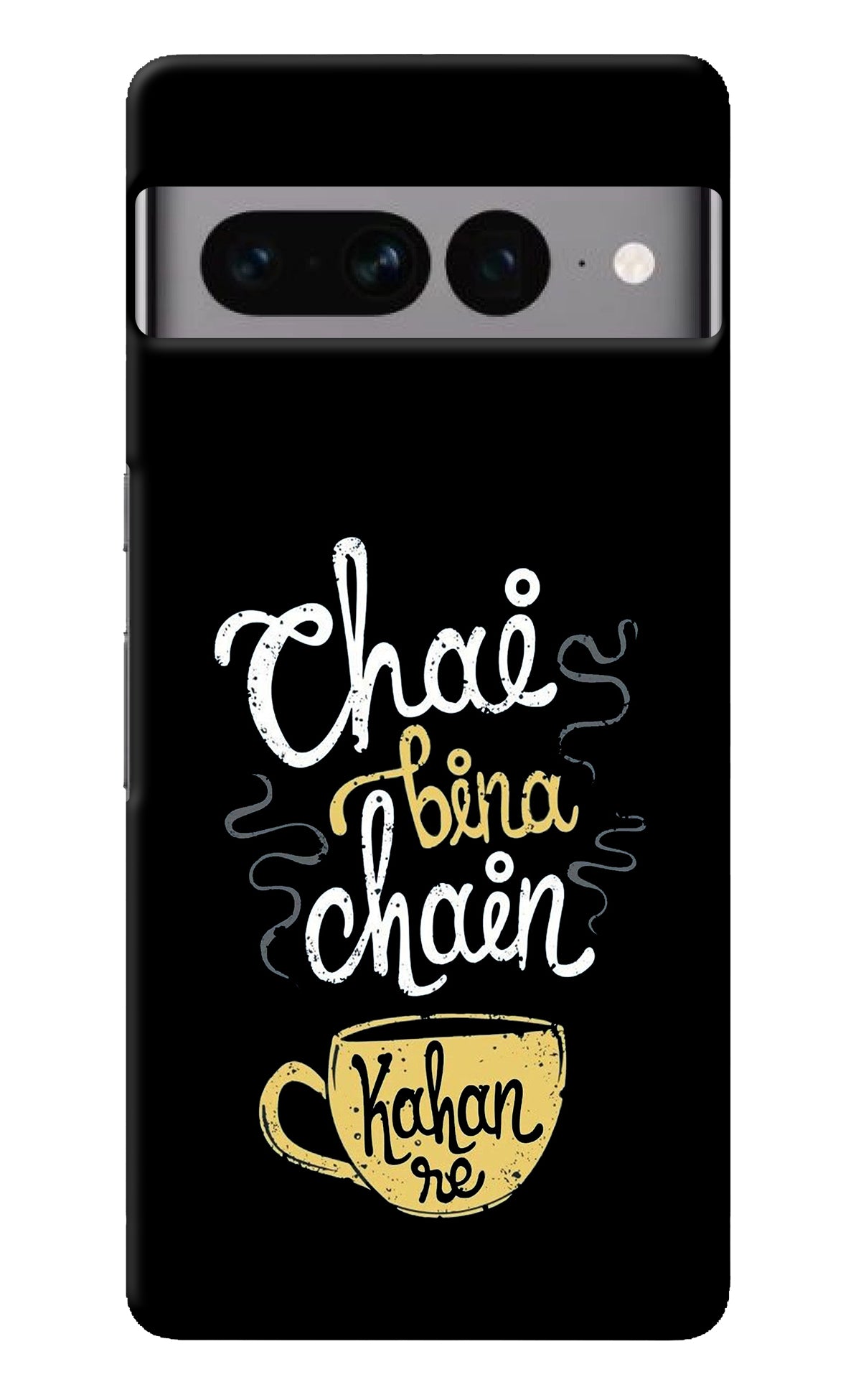 Chai Bina Chain Kaha Re Google Pixel 7 Pro Back Cover