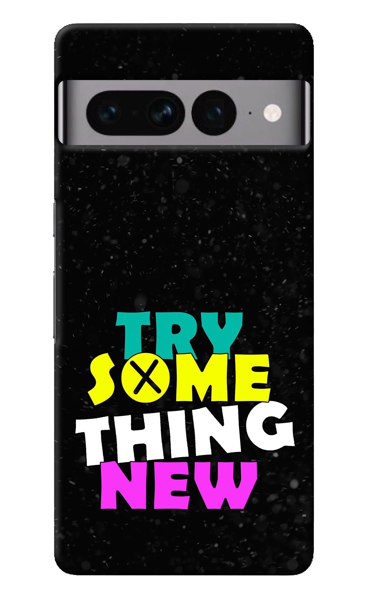 Try Something New Google Pixel 7 Pro Back Cover