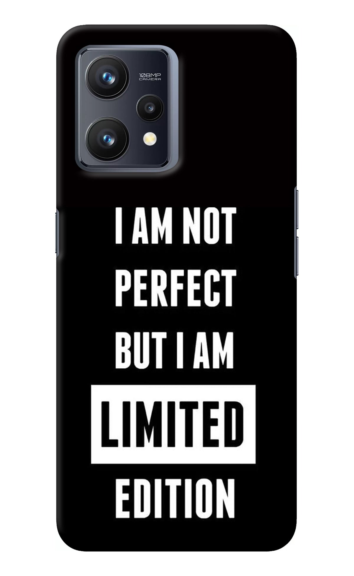 I Am Not Perfect But I Am Limited Edition Realme 9 4G Back Cover