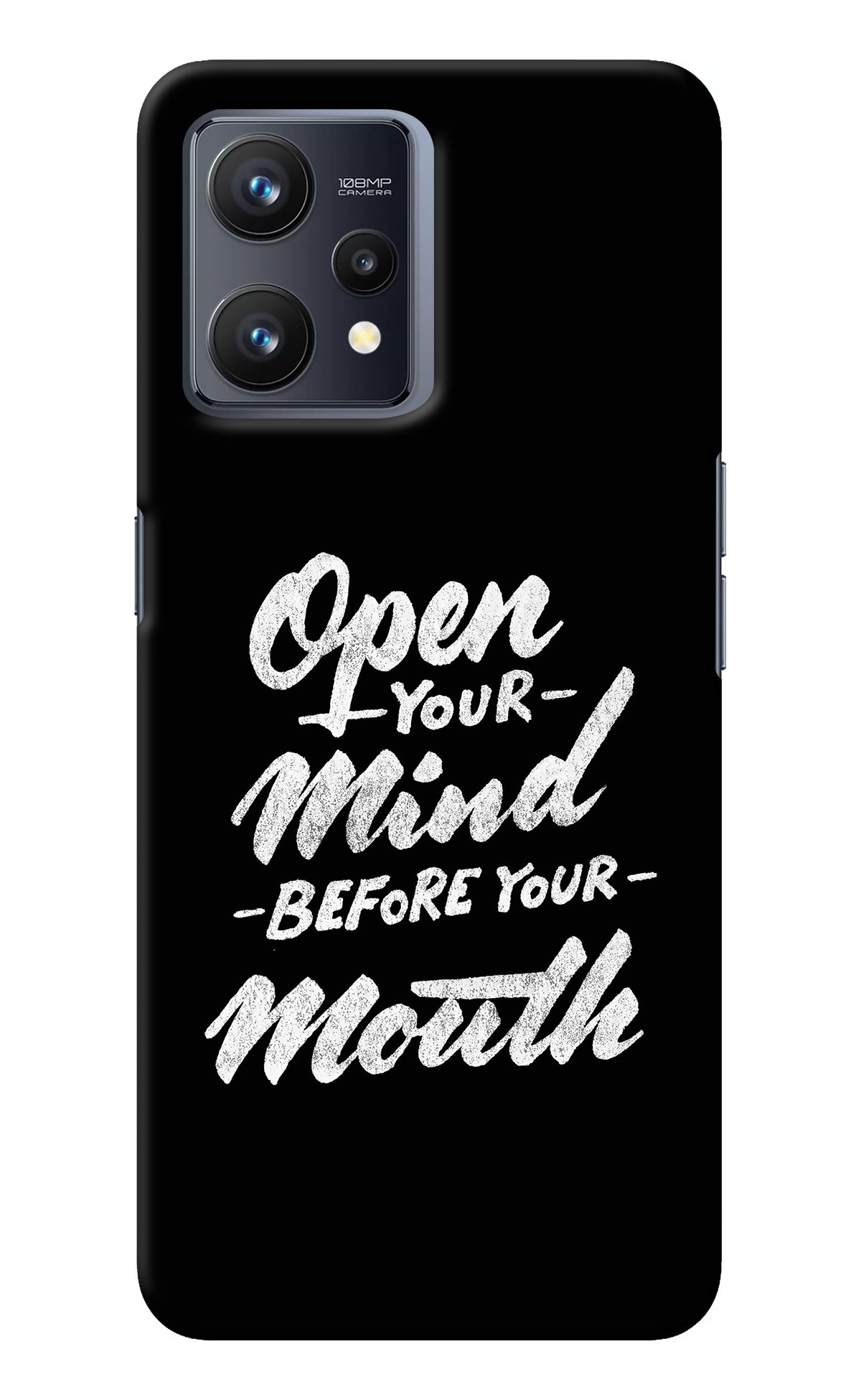 Open Your Mind Before Your Mouth Realme 9 4G Back Cover