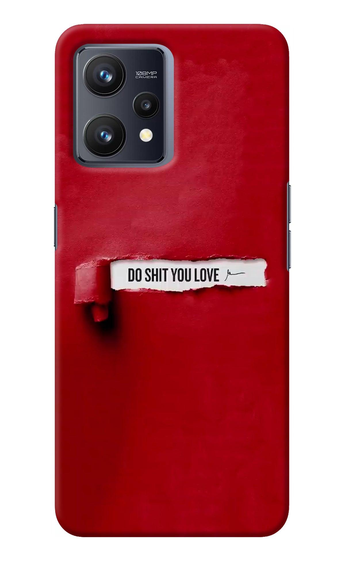 Do Shit You Love Realme 9 4G Back Cover