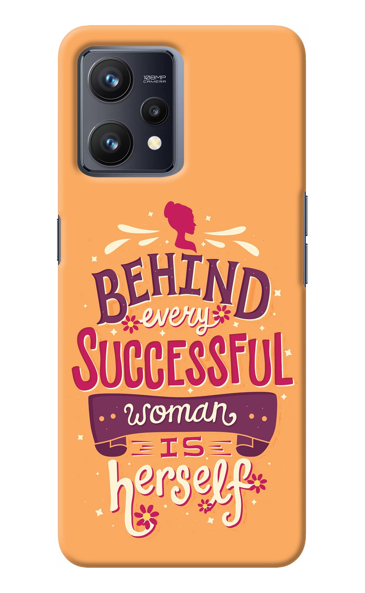 Behind Every Successful Woman There Is Herself Realme 9 4G Back Cover