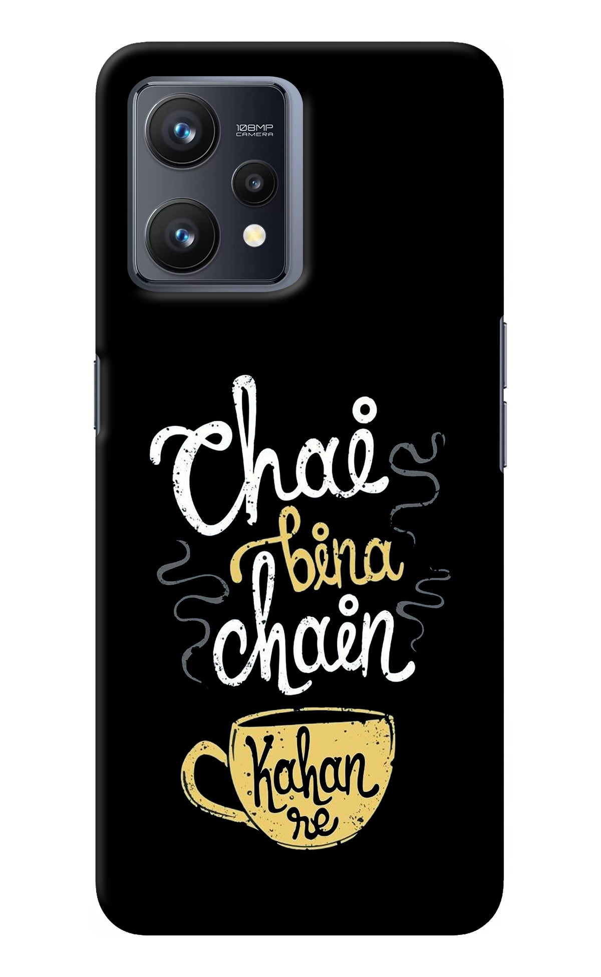 Chai Bina Chain Kaha Re Realme 9 4G Back Cover