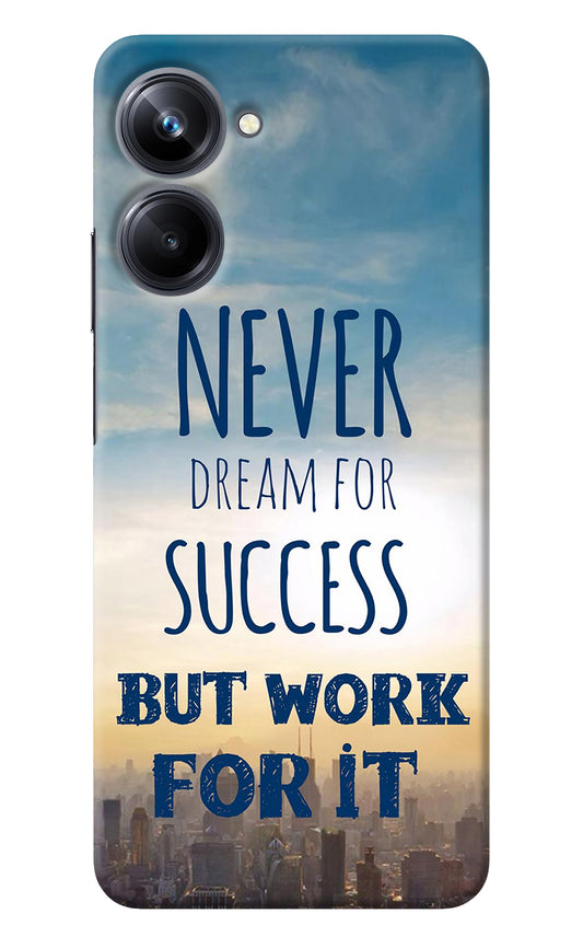 Never Dream For Success But Work For It Realme 10 Pro 5G Back Cover