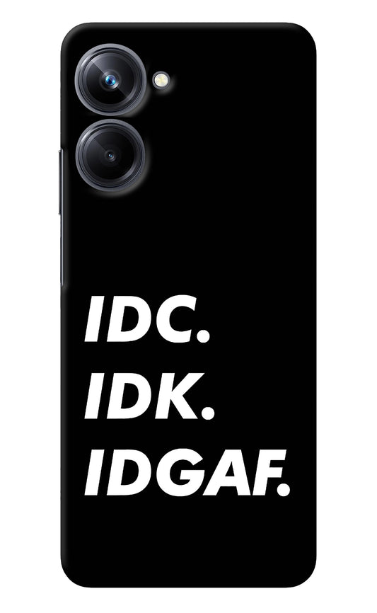 Idc Idk Idgaf Realme 10 Pro 5G Back Cover