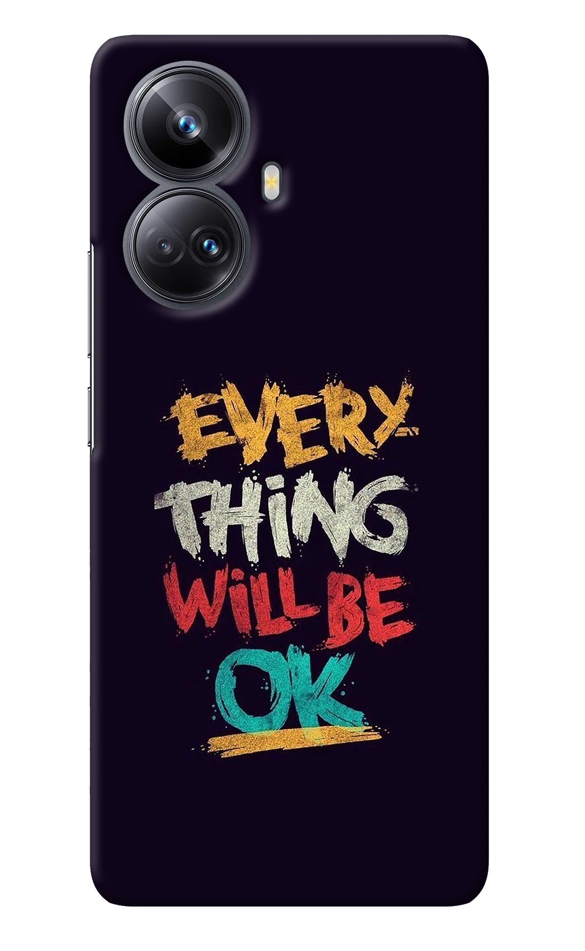 Everything Will Be Ok Realme 10 Pro+ 5G Back Cover