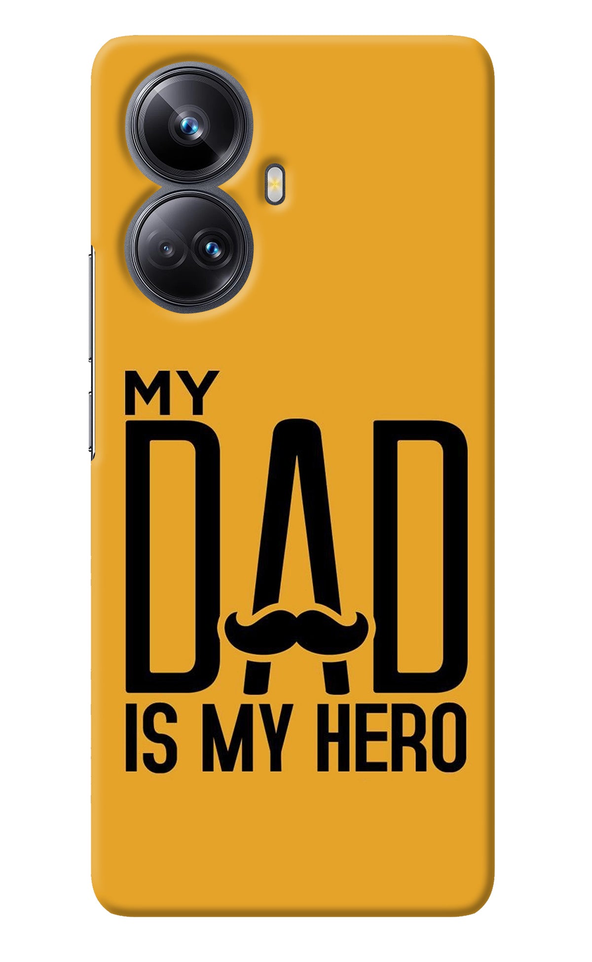 My Dad Is My Hero Realme 10 Pro+ 5G Back Cover
