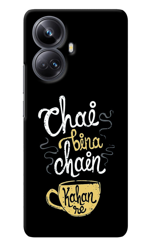 Chai Bina Chain Kaha Re Realme 10 Pro+ 5G Back Cover