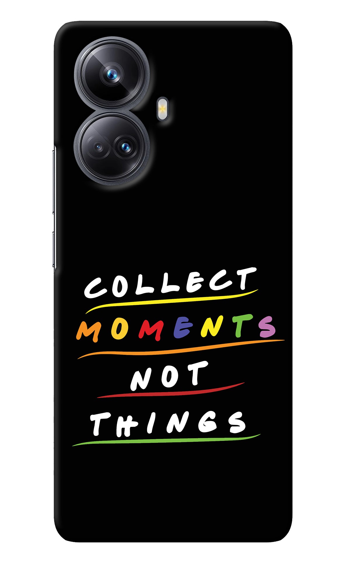 Collect Moments Not Things Realme 10 Pro+ 5G Back Cover