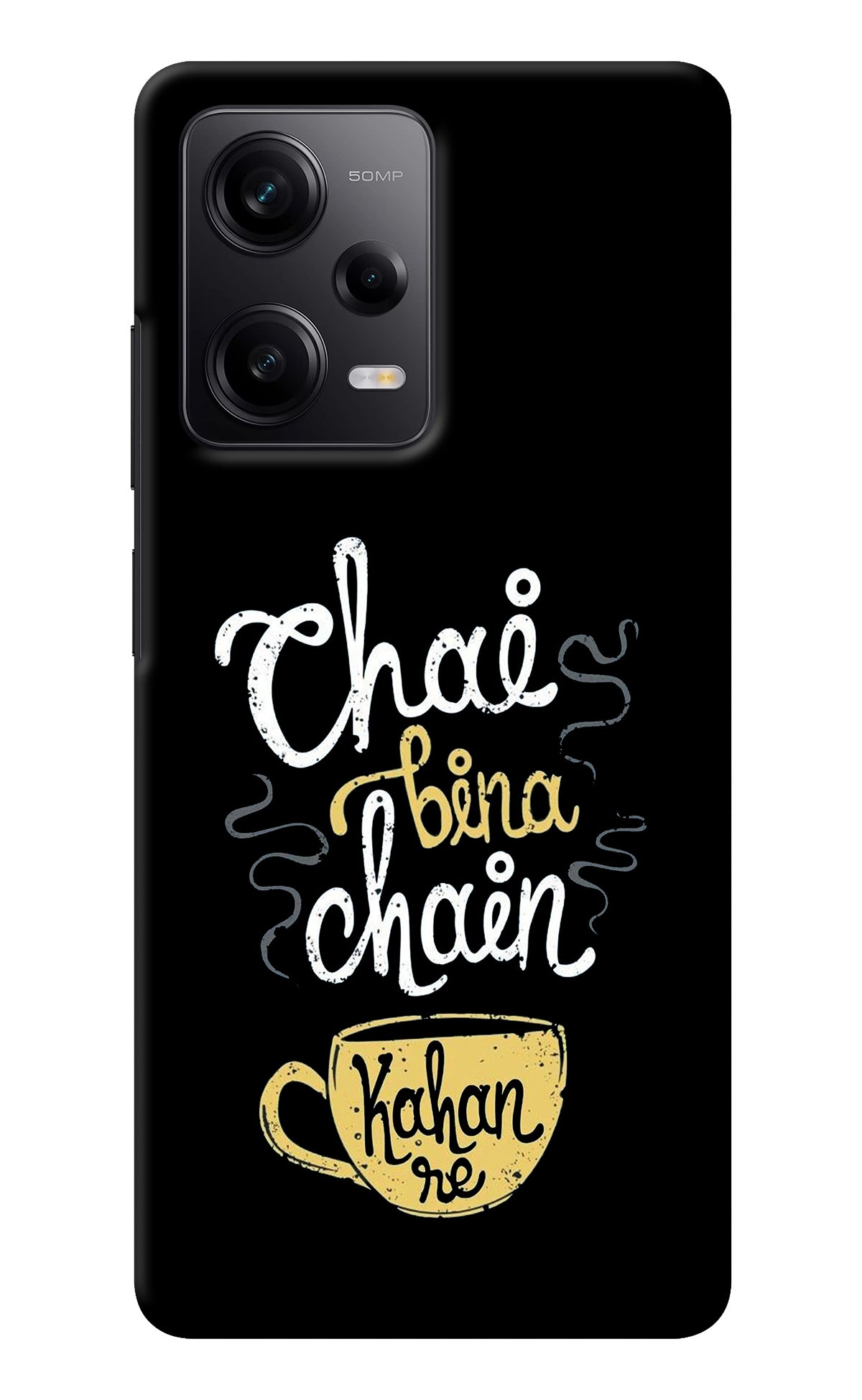 Chai Bina Chain Kaha Re Redmi Note 12 5G Back Cover