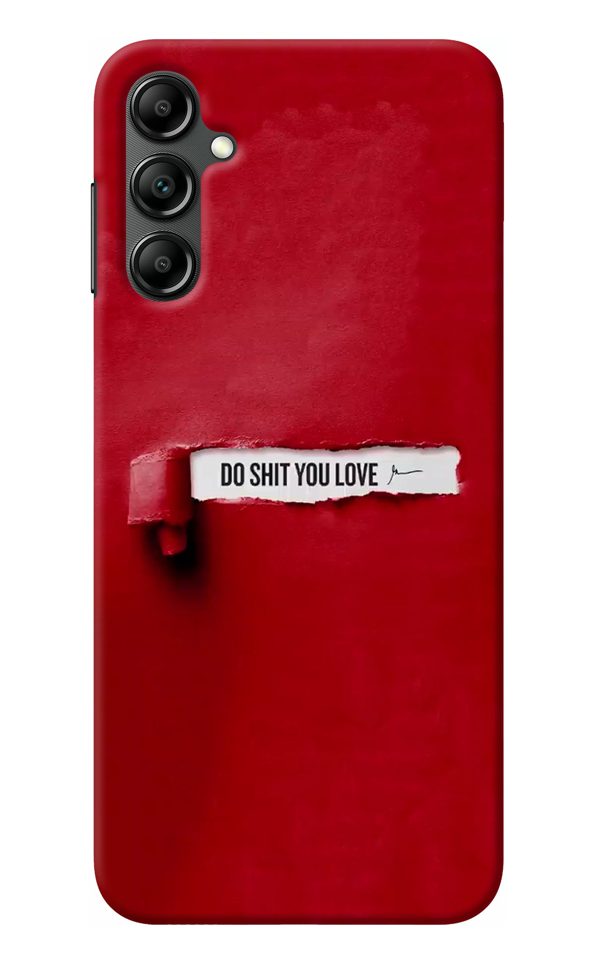 Do Shit You Love Samsung A14 5G Back Cover