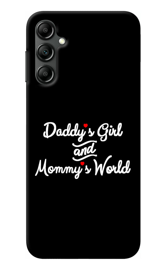 Daddy's Girl and Mommy's World Samsung A14 5G Back Cover