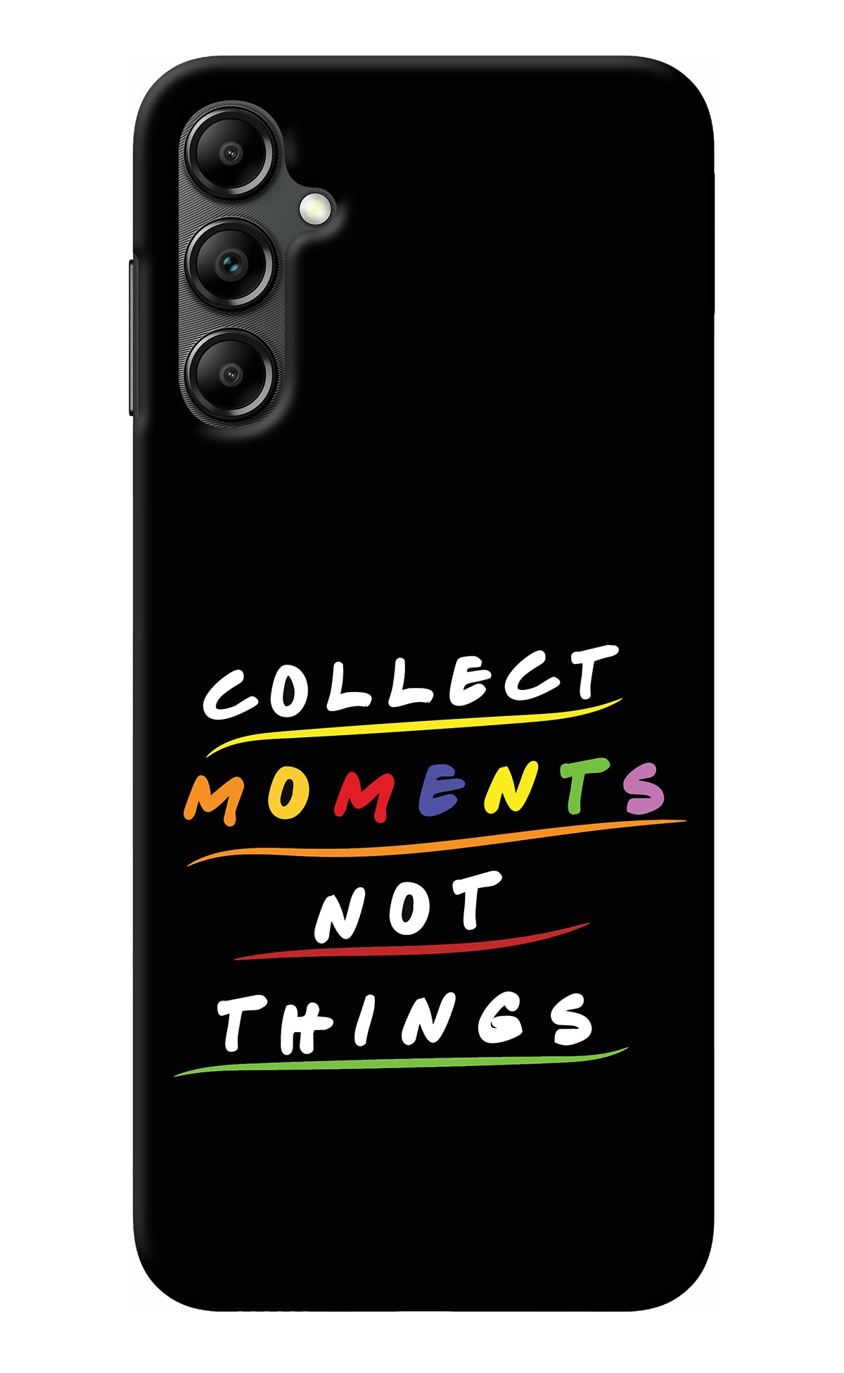 Collect Moments Not Things Samsung A14 5G Back Cover