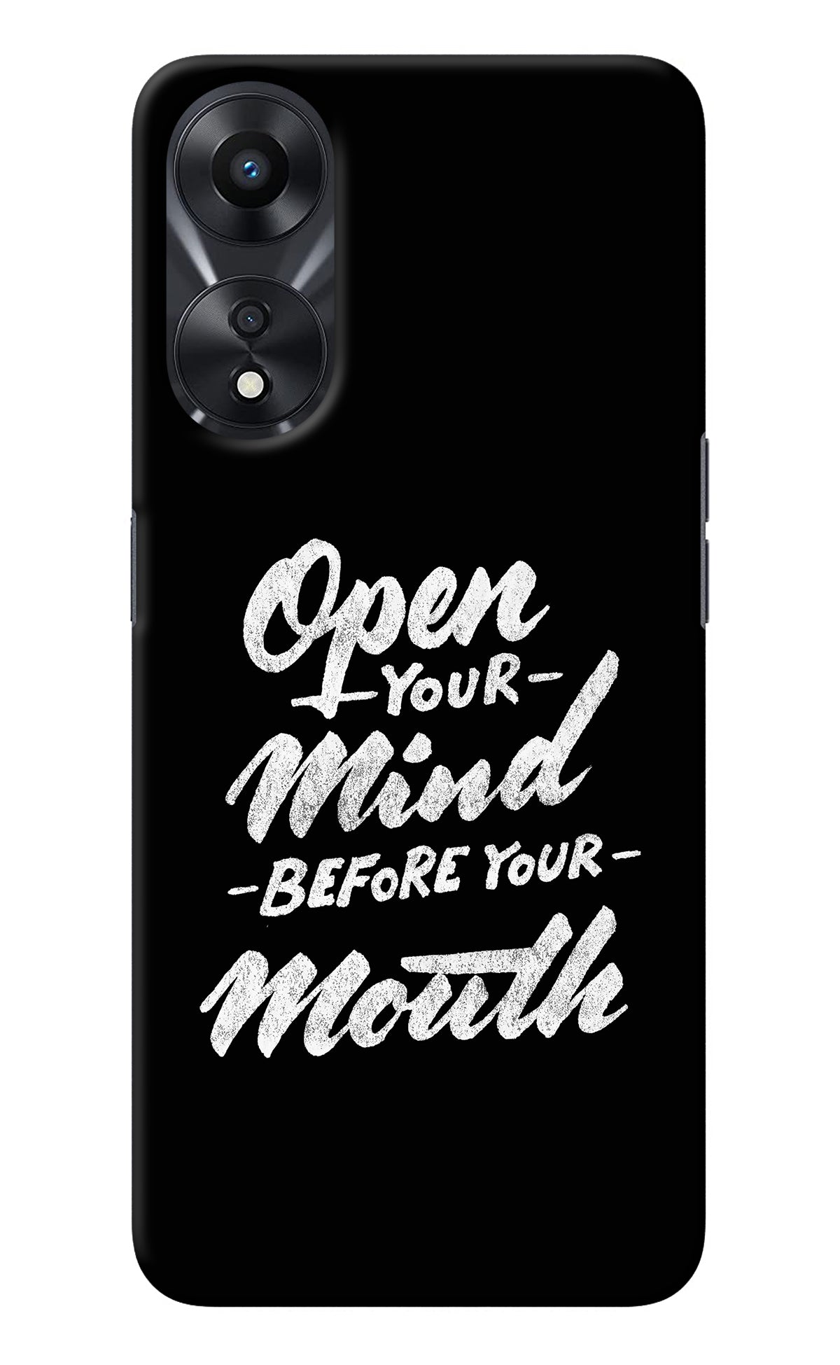 Open Your Mind Before Your Mouth Oppo A78 5G Back Cover